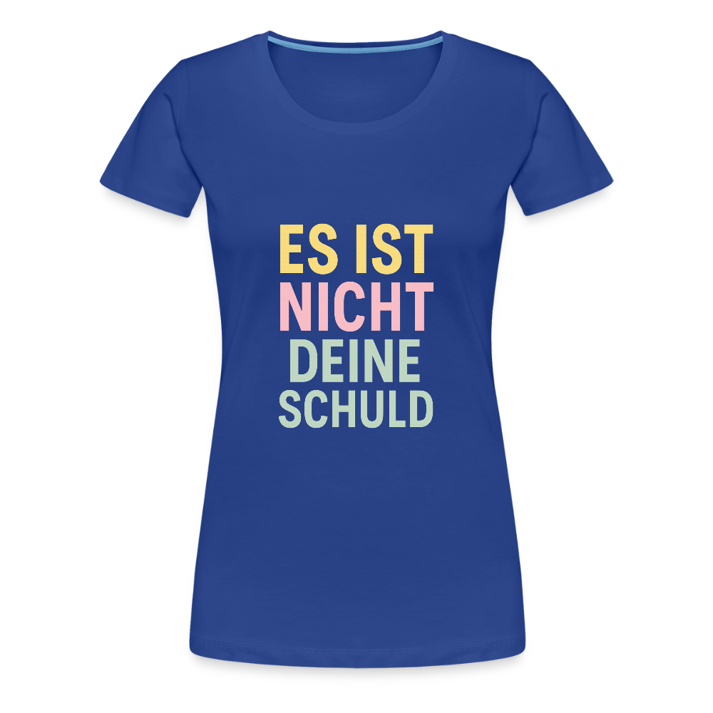 Frauen Premium T-Shirt "nicht deine Schuld" - Königsblau