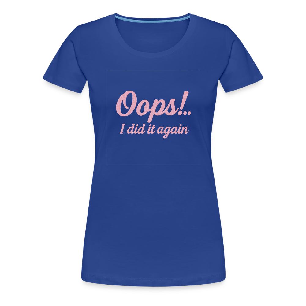 Frauen Premium T-Shirt "Oops"" - Königsblau