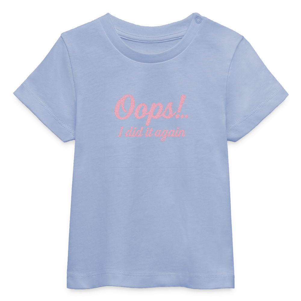 Baby Bio-T-Shirt "Oops! I did it again" - Sky