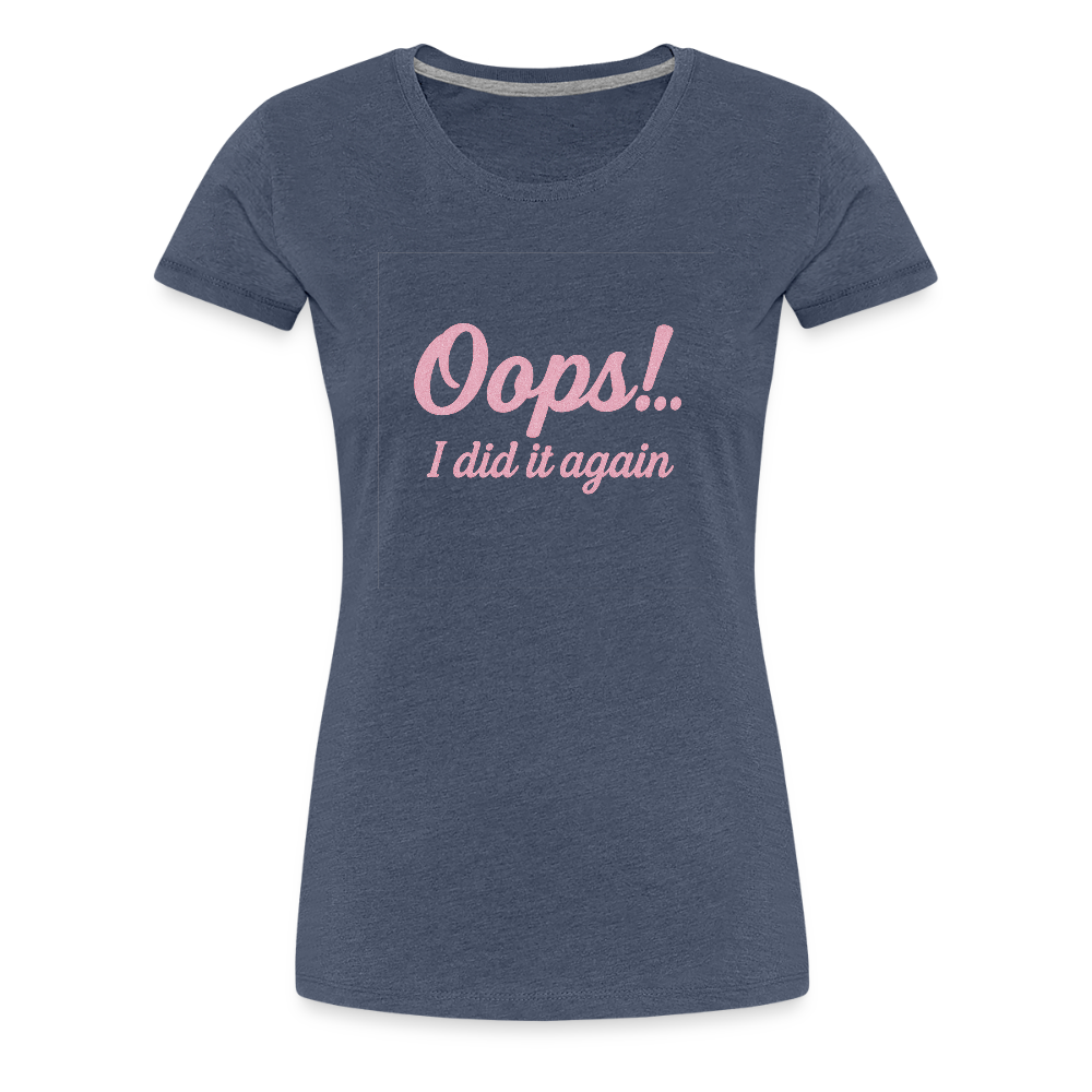 Frauen Premium T-Shirt "Oops"" - Blau meliert