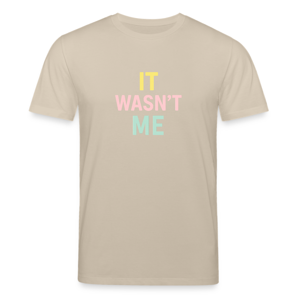 Unisex Bio-T-Shirt "it wasn't me" - Beige