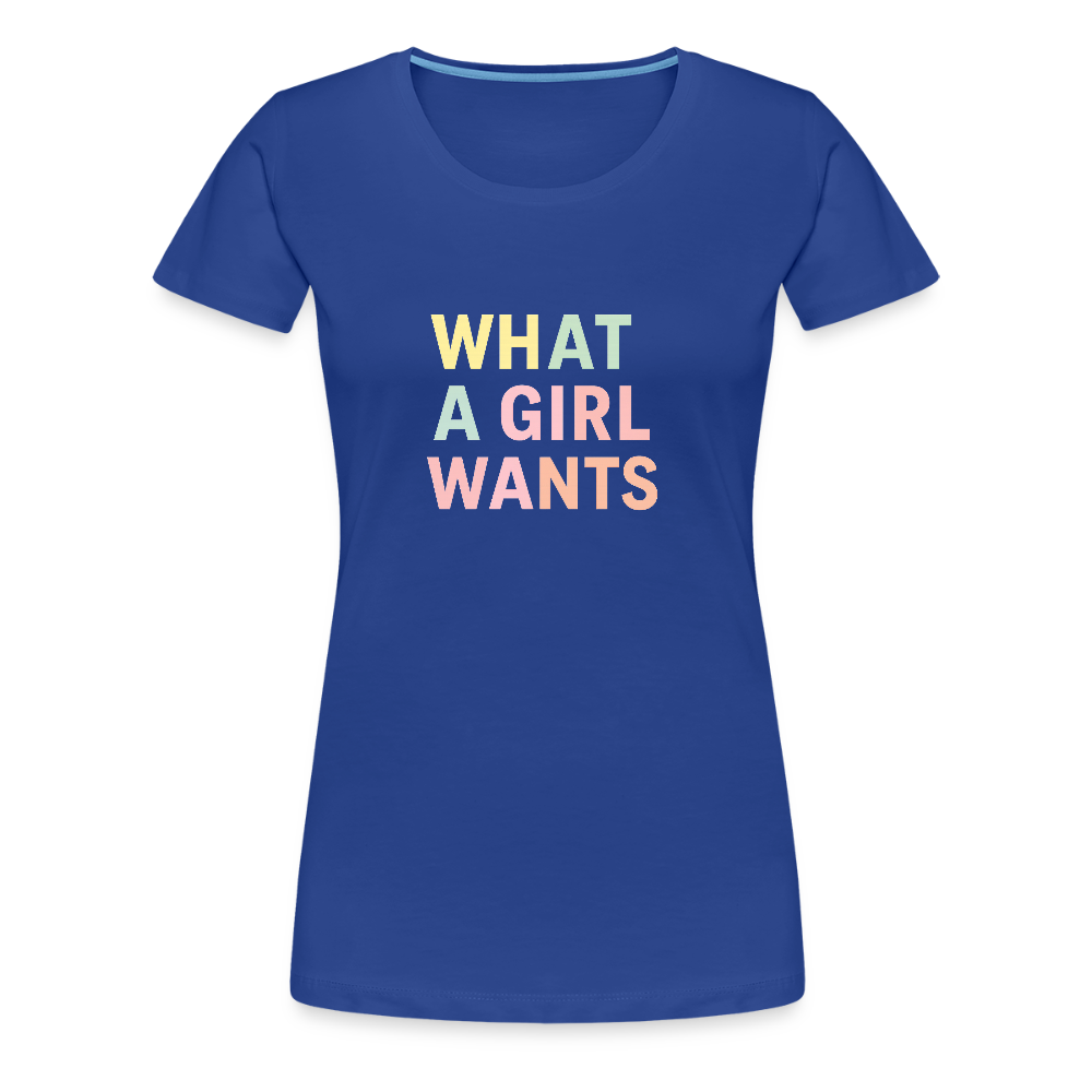 Frauen Premium T-Shirt "what a girl wants" - Königsblau