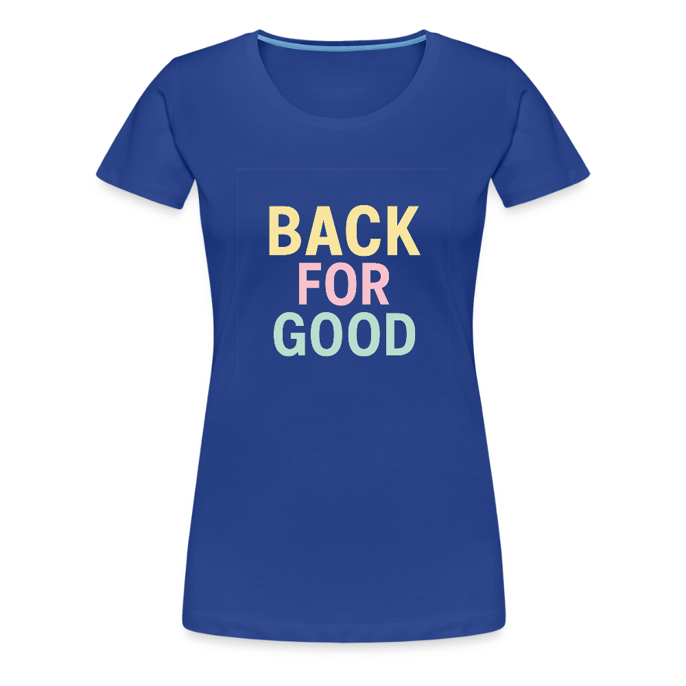 Frauen Premium T-Shirt "back for good" - Königsblau