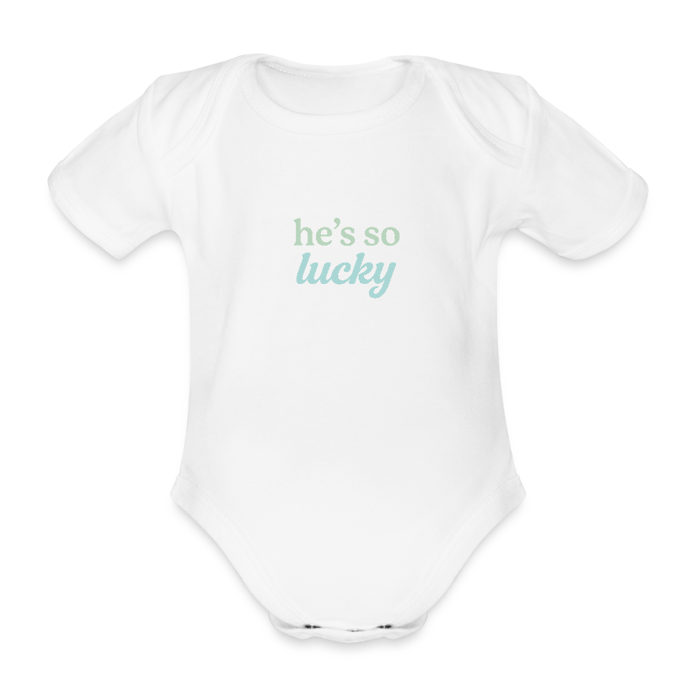 Baby Bio-Kurzarm-Body "he's so lucky" - Weiß