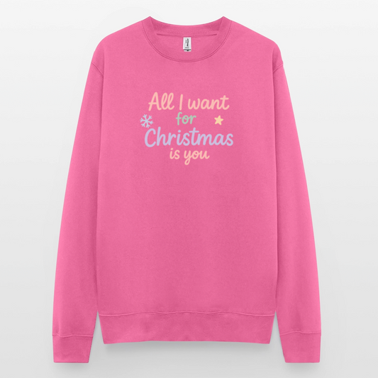 Unisex Pullover "All I want for Christmas" - Pink