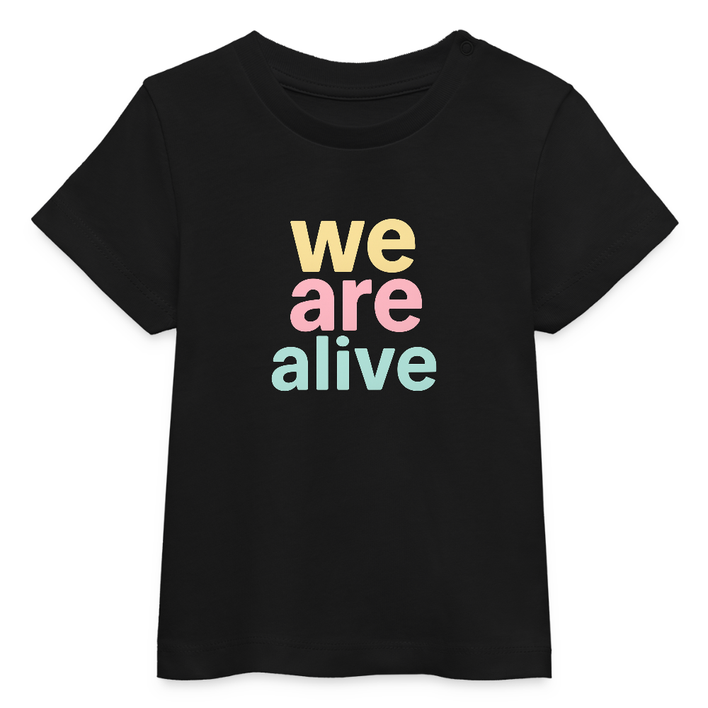 Baby Bio-T-Shirt "we are alive" - Schwarz