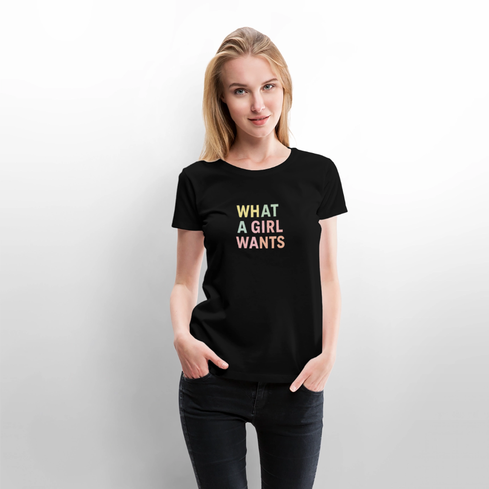 Frauen Premium T-Shirt "what a girl wants" - Schwarz