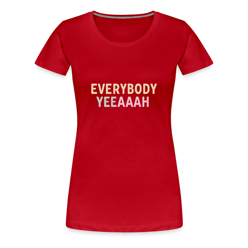 Frauen Premium T-Shirt "everybody" - Rot
