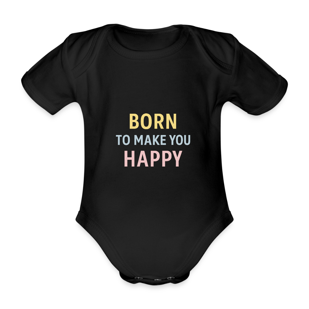 Baby Bio-Kurzarm-Body "born to make you happy" - Schwarz