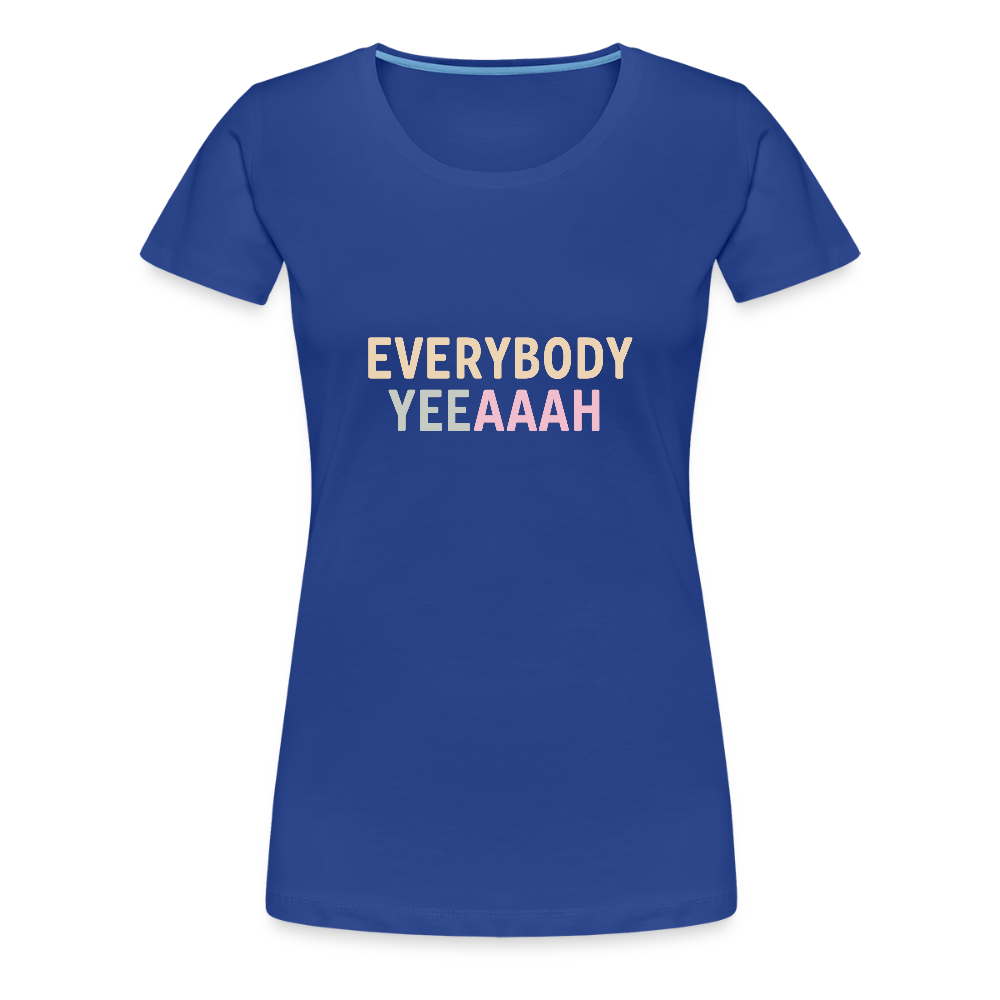 Frauen Premium T-Shirt "everybody" - Königsblau