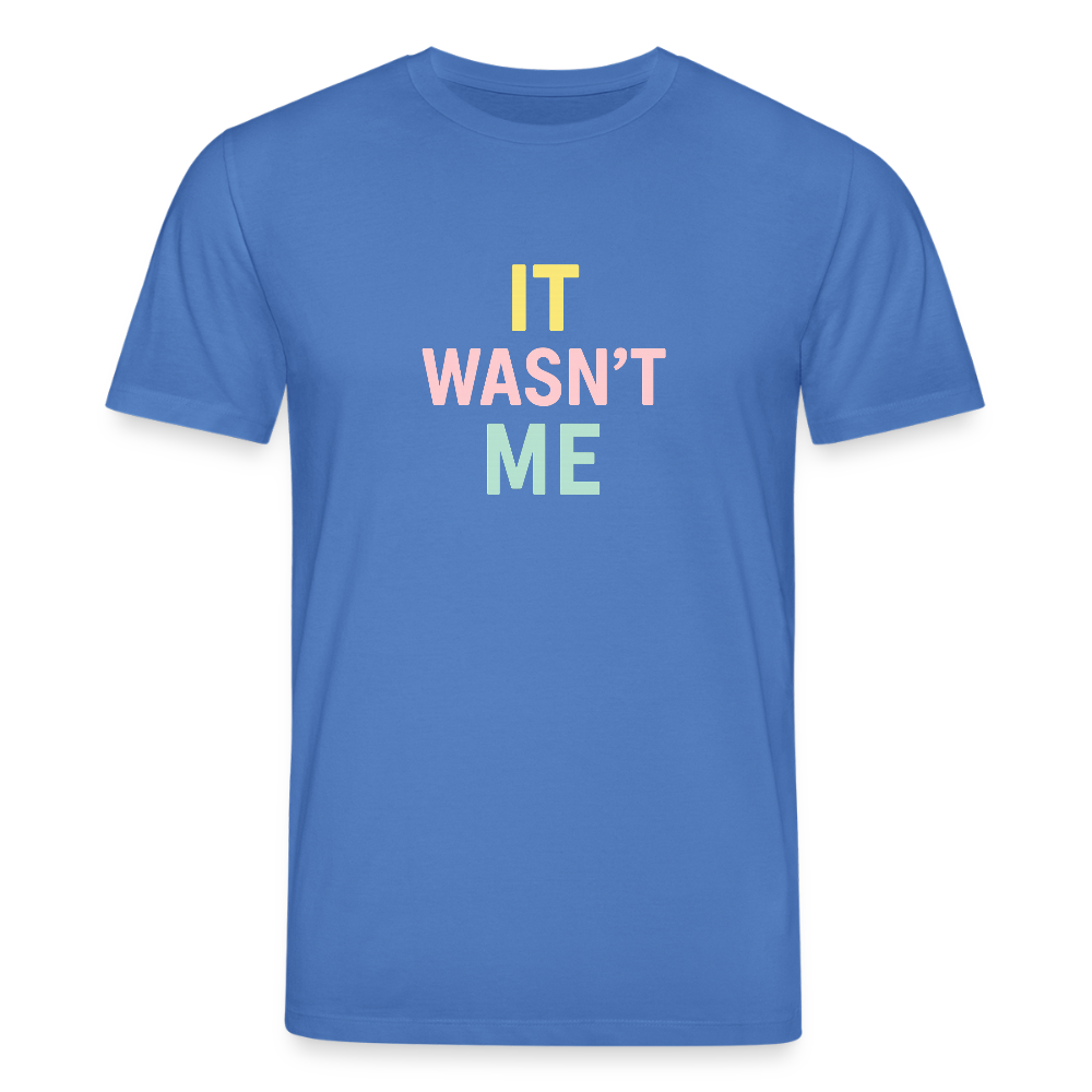 Unisex Bio-T-Shirt "it wasn't me" - Achtsames Blau
