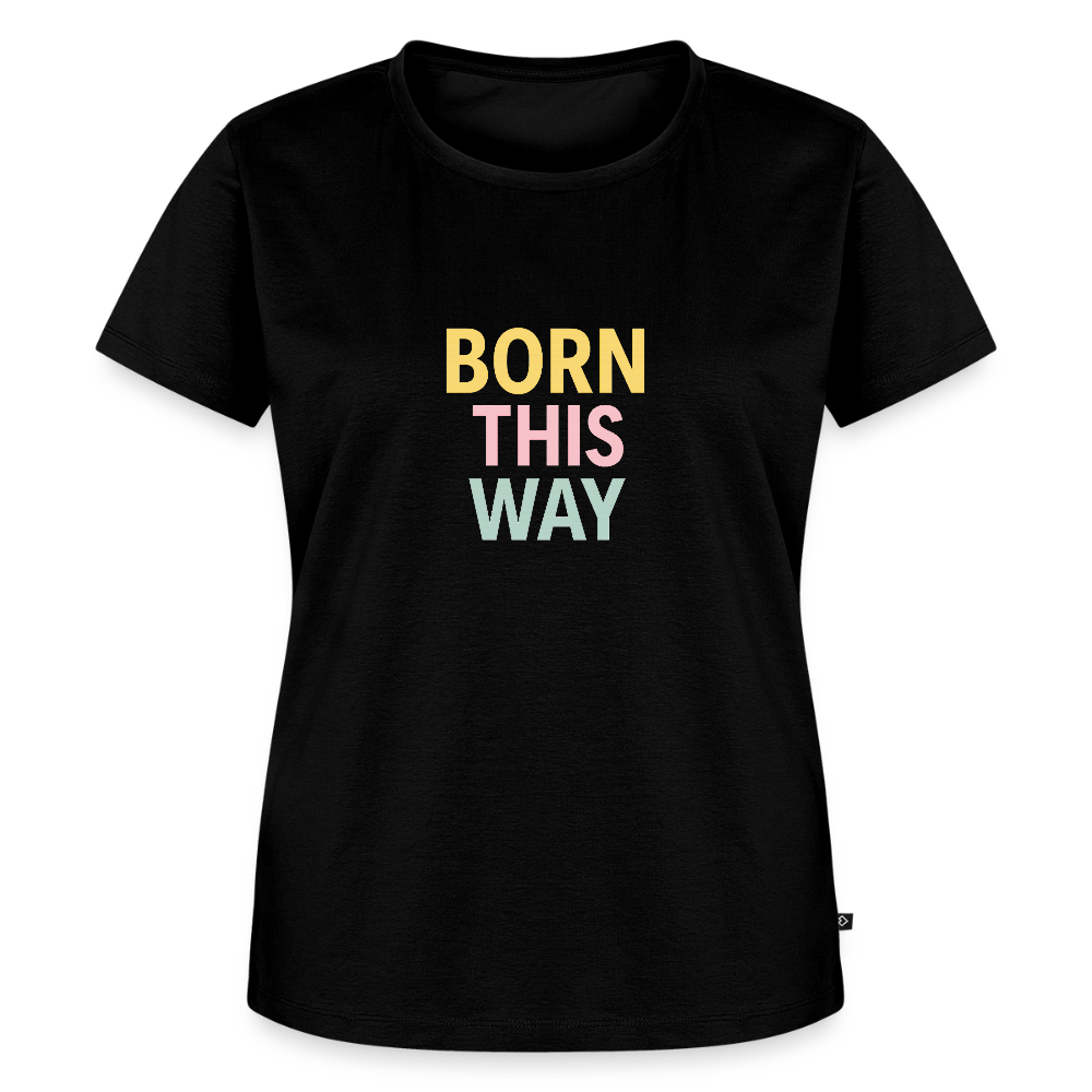 Frauen Premium T-Shirt "born this way" - Schwarz