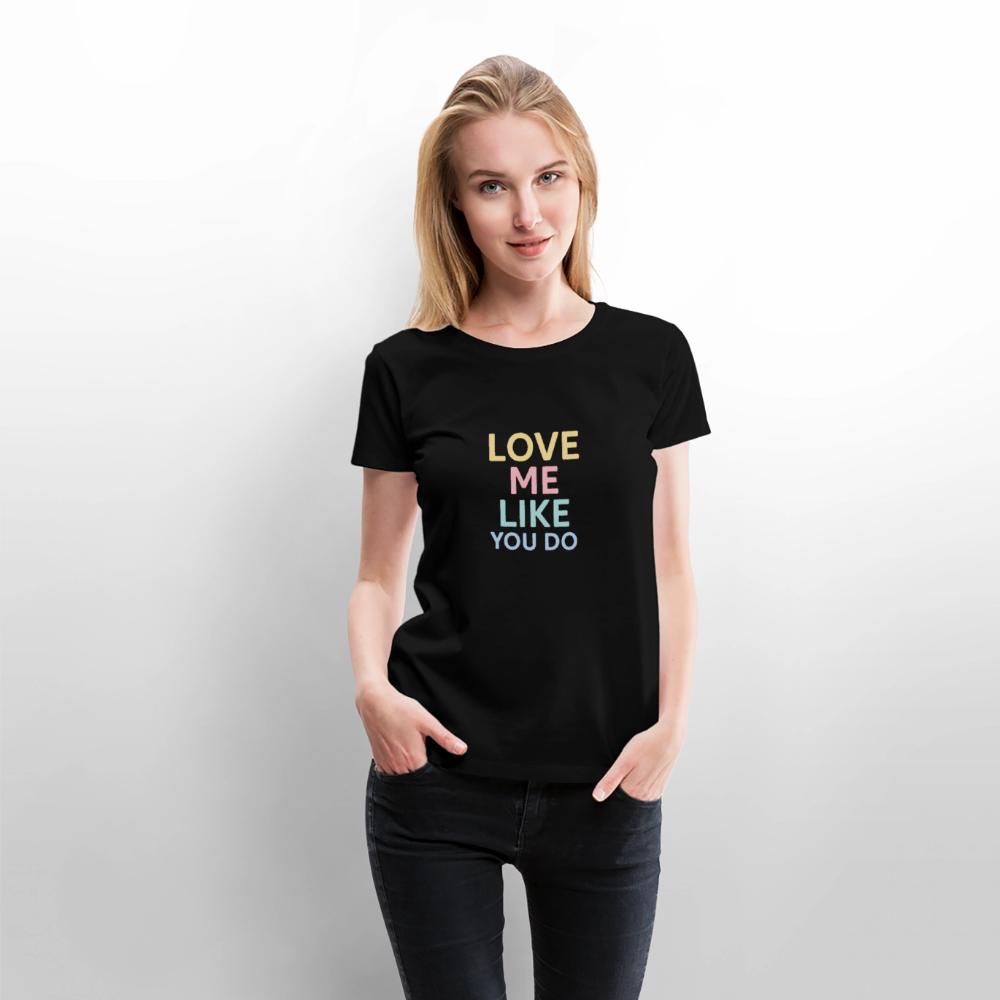Frauen Premium T-Shirt "love me" - Schwarz