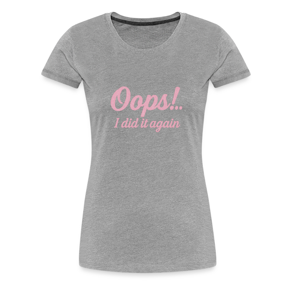 Frauen Premium T-Shirt "Oops"" - Grau meliert