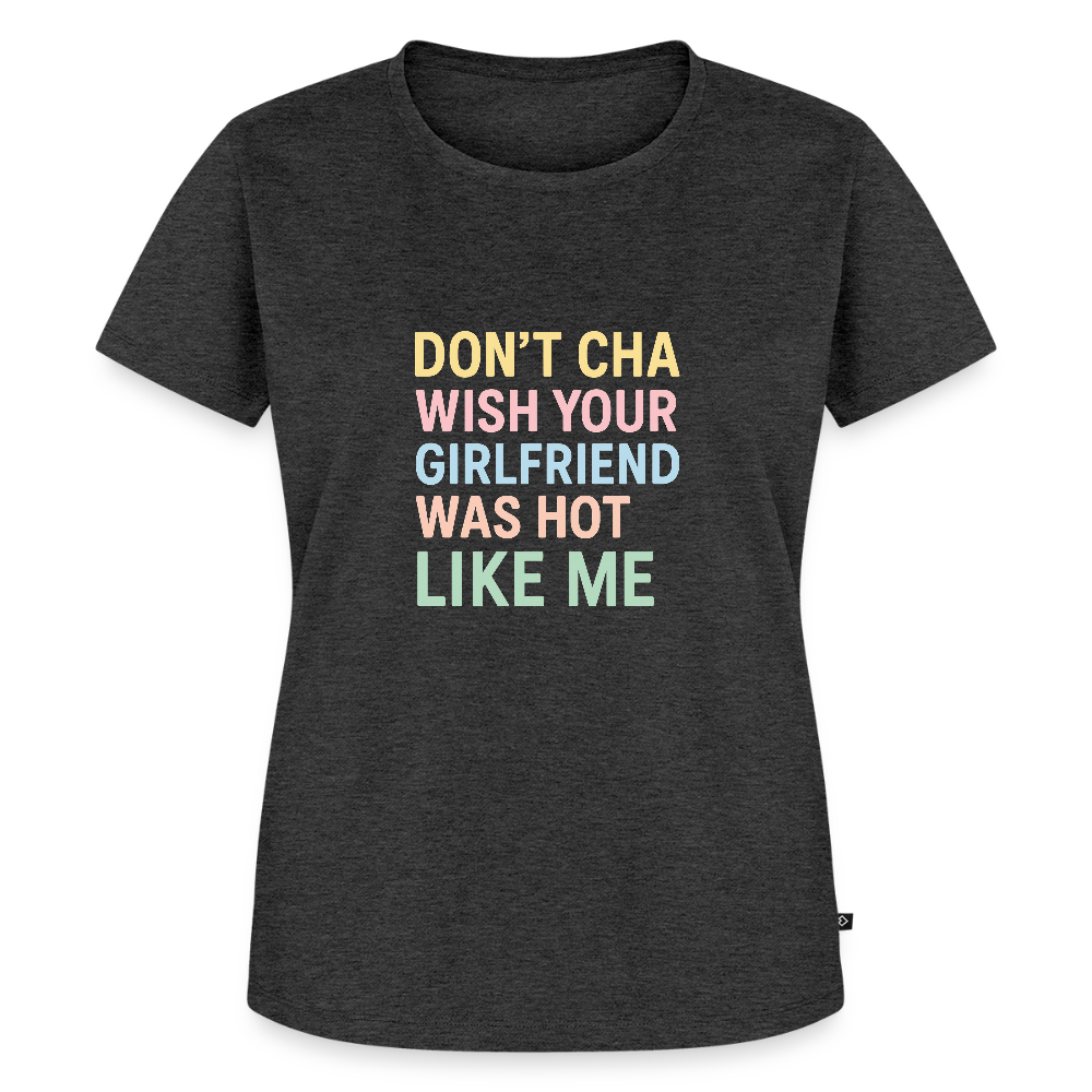Frauen Premium T-Shirt "don't cha" - Anthrazit meliert
