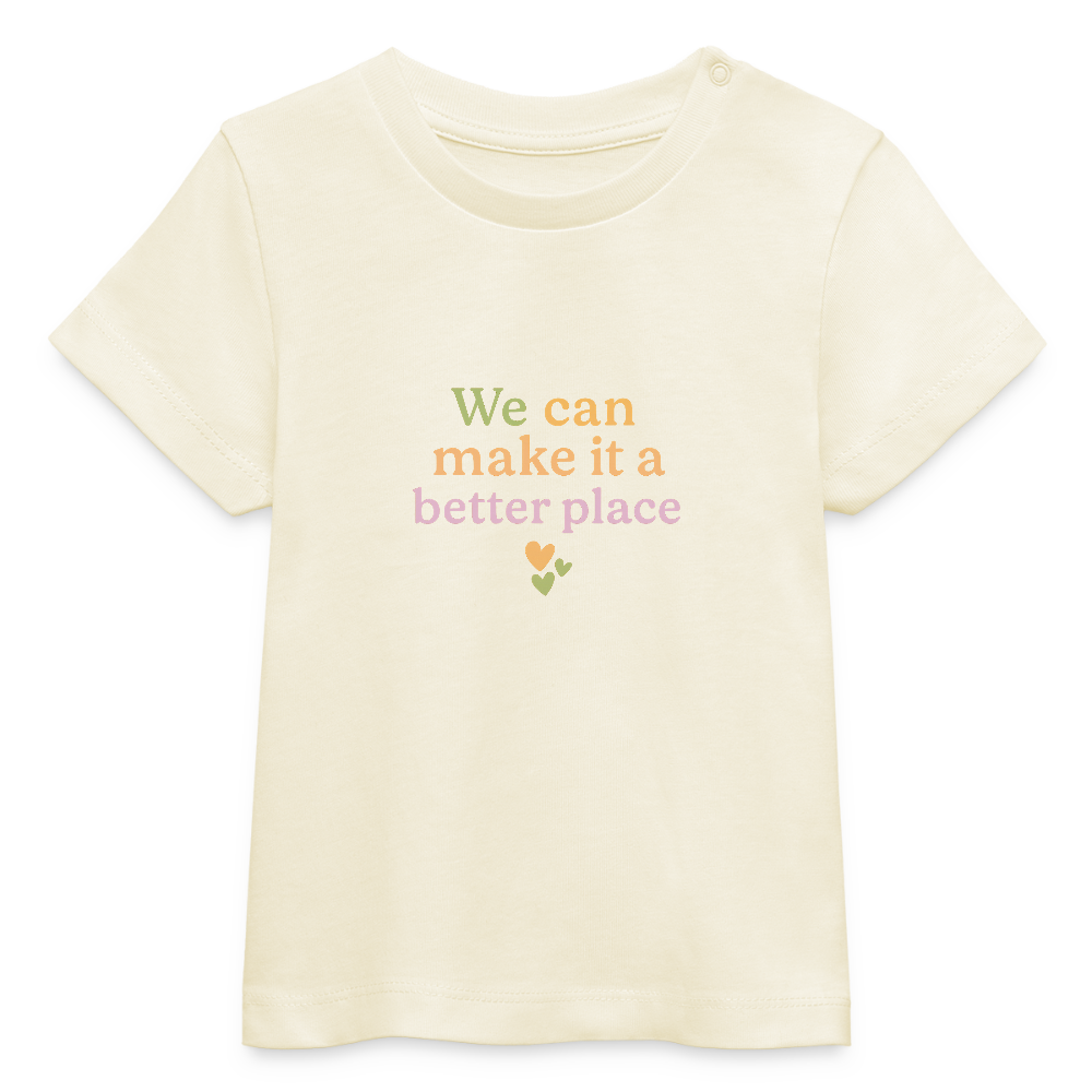 Baby Bio-T-Shirt "we can make it a better place" - Weißgrau