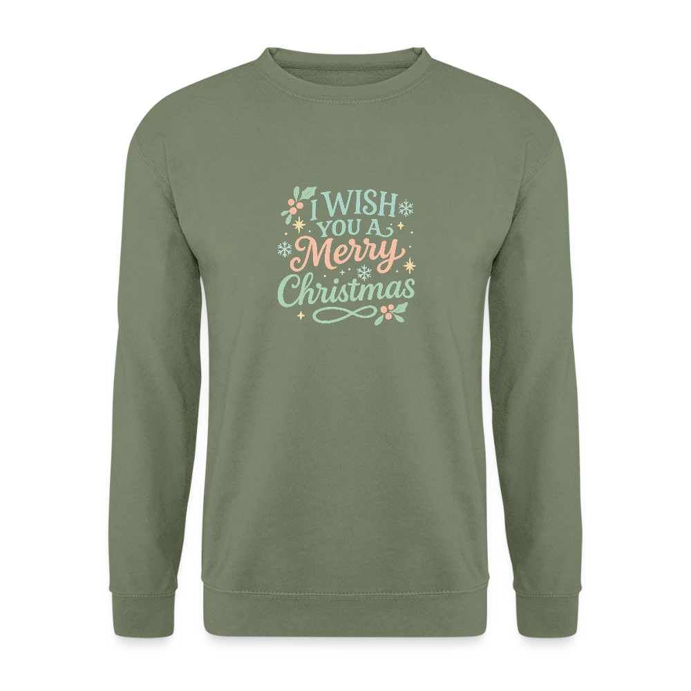 Unisex Pullover "I wish you a Merry Christmas" - Armeegrün