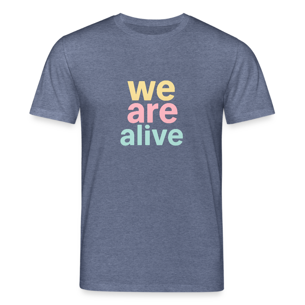 Unisex Bio-T-Shirt "we are alive" - Dunkelblau meliert