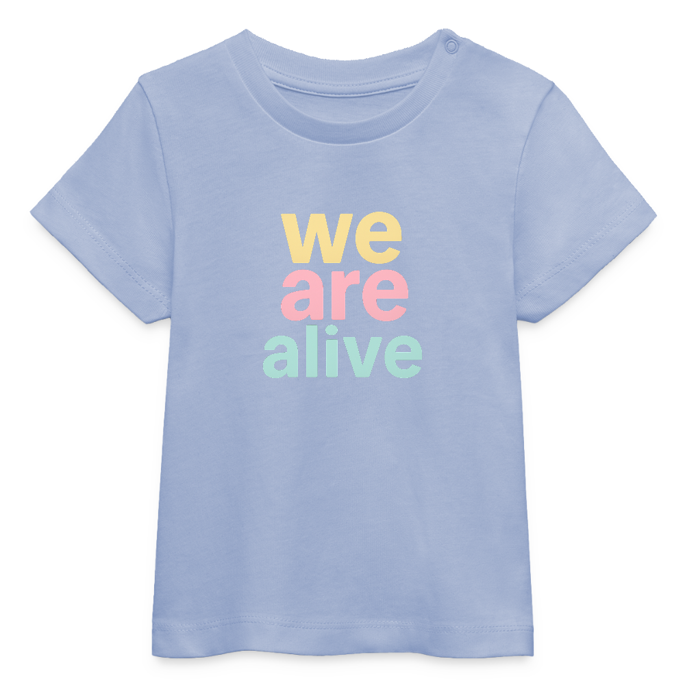 Baby Bio-T-Shirt "we are alive" - Sky