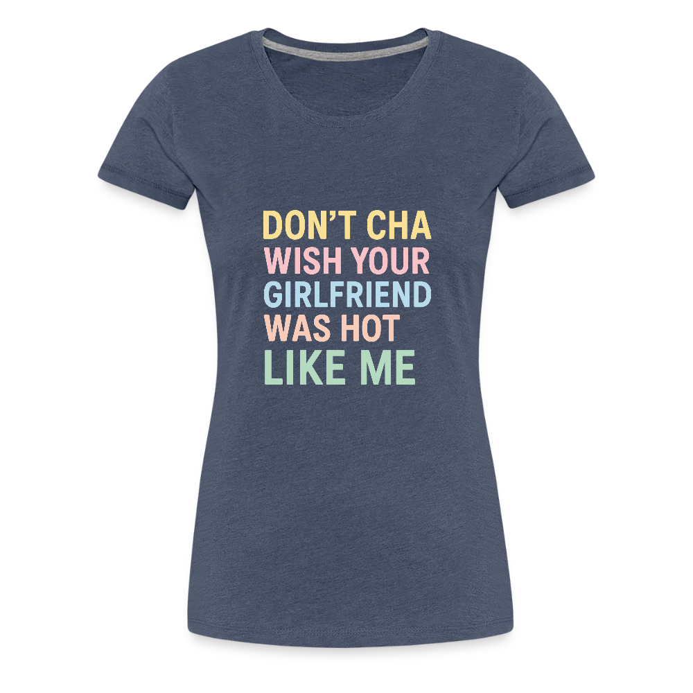 Frauen Premium T-Shirt "don't cha" - Blau meliert