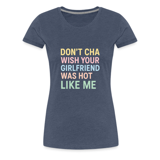 Frauen Premium T-Shirt "don't cha" - Blau meliert