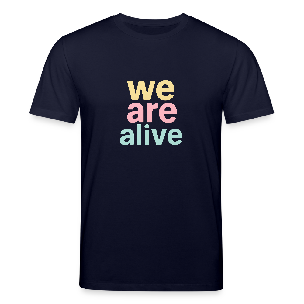 Unisex Bio-T-Shirt "we are alive" - Navy