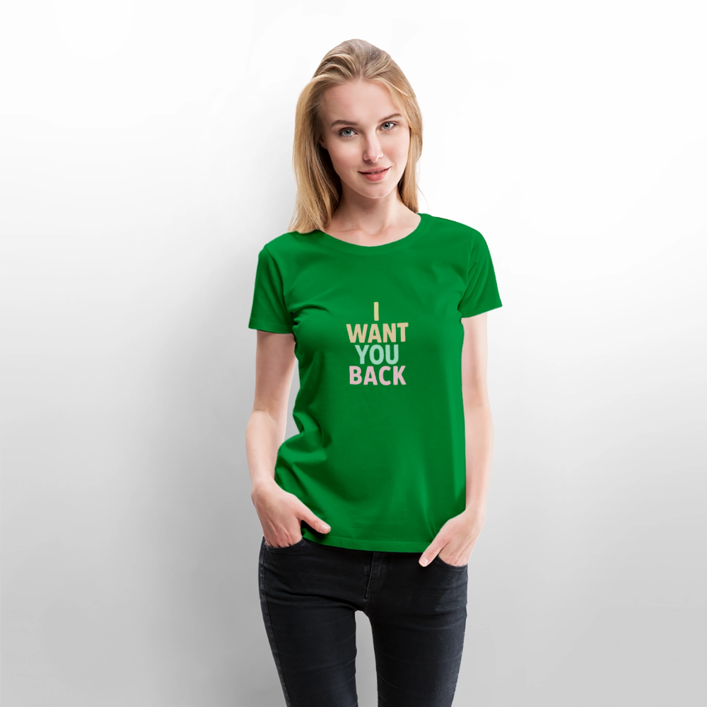Frauen Premium T-Shirt "I want u back" - Grün