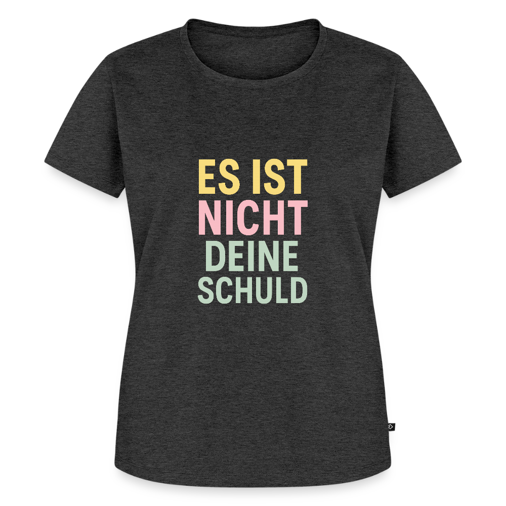 Frauen Premium T-Shirt "nicht deine Schuld" - Anthrazit meliert