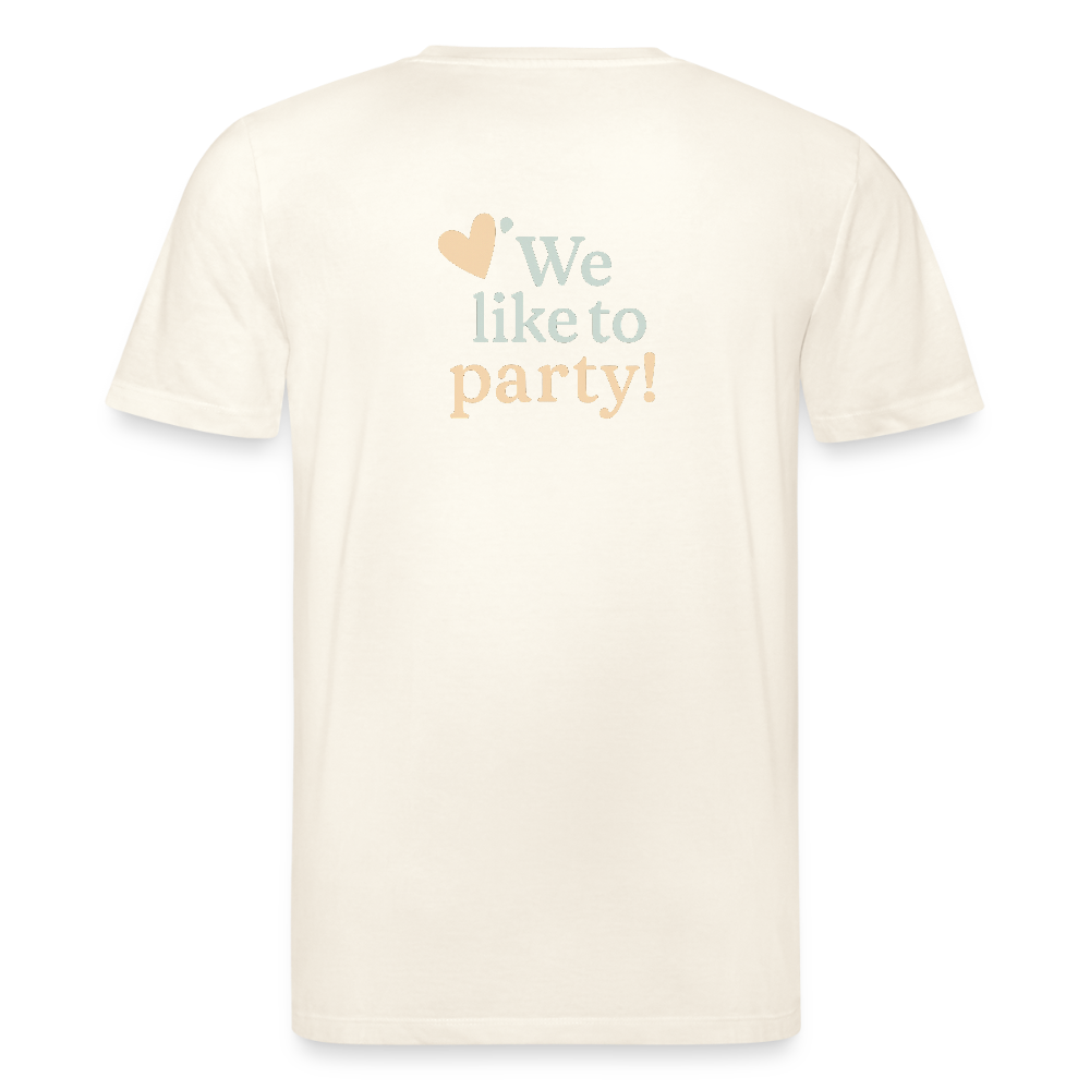 Unisex Bio-T-Shirt "We like to party!" - Naturweiß 