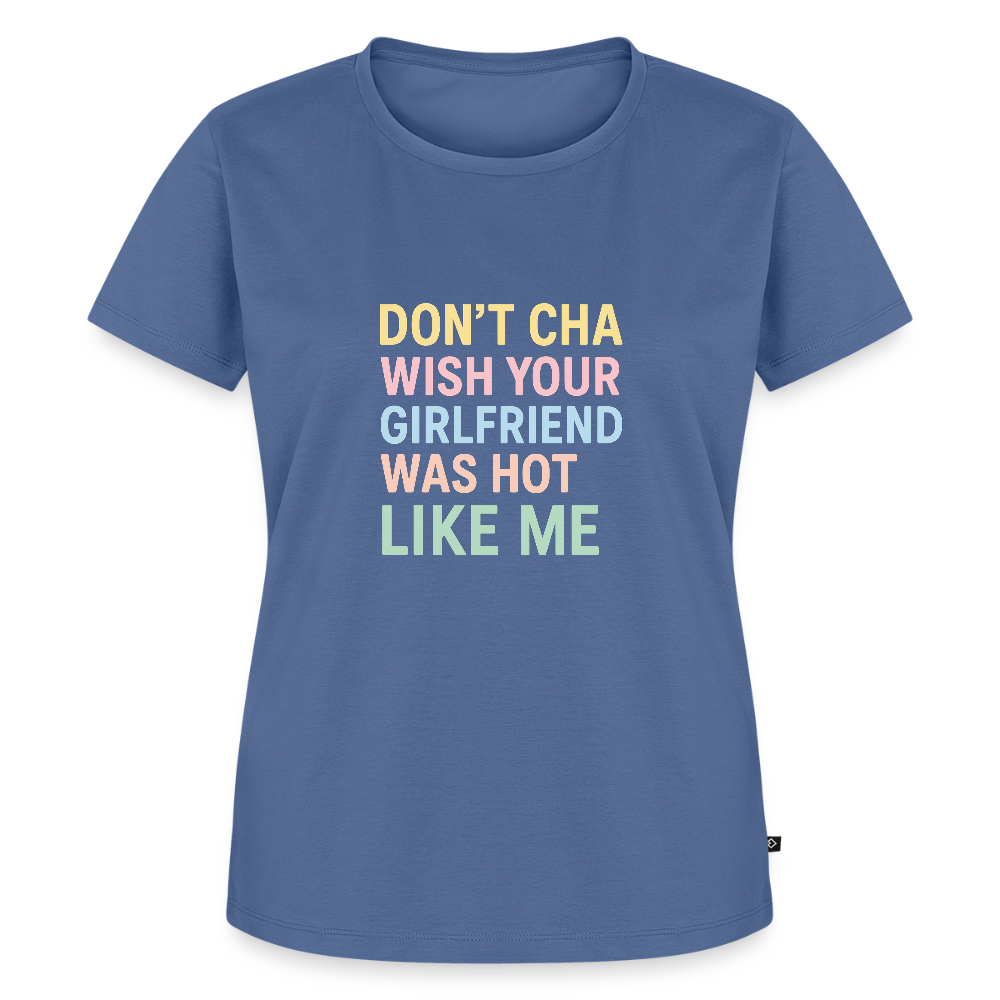 Frauen Premium T-Shirt "don't cha" - Taubenblau