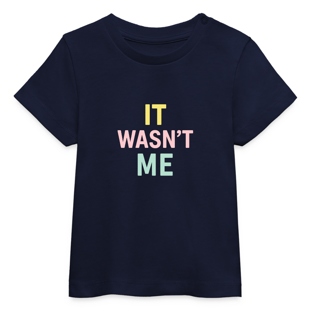 Baby Bio-T-Shirt "it wasn't me" - Navy