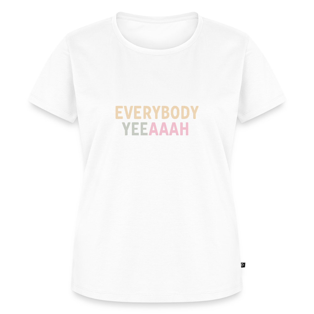 Frauen Premium T-Shirt "everybody" - Weiß