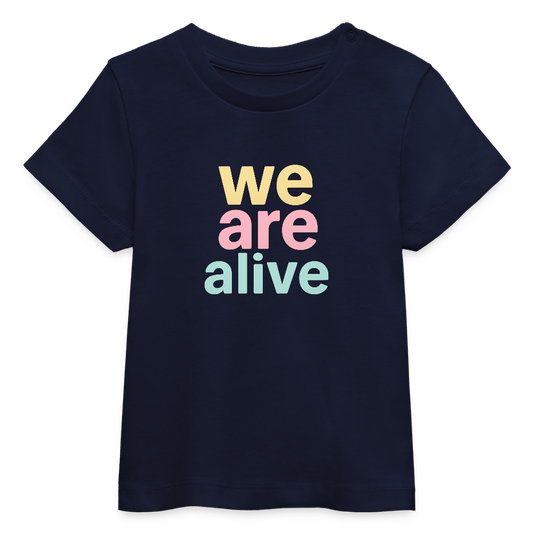 Baby Bio-T-Shirt "we are alive" - Navy