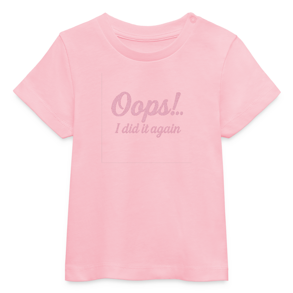 Baby Bio-T-Shirt "Oops! I did it again" - Hellrosa