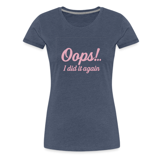 Frauen Premium T-Shirt "Oops"" - Blau meliert