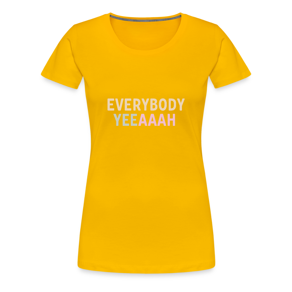 Frauen Premium T-Shirt "everybody" - Sonnengelb