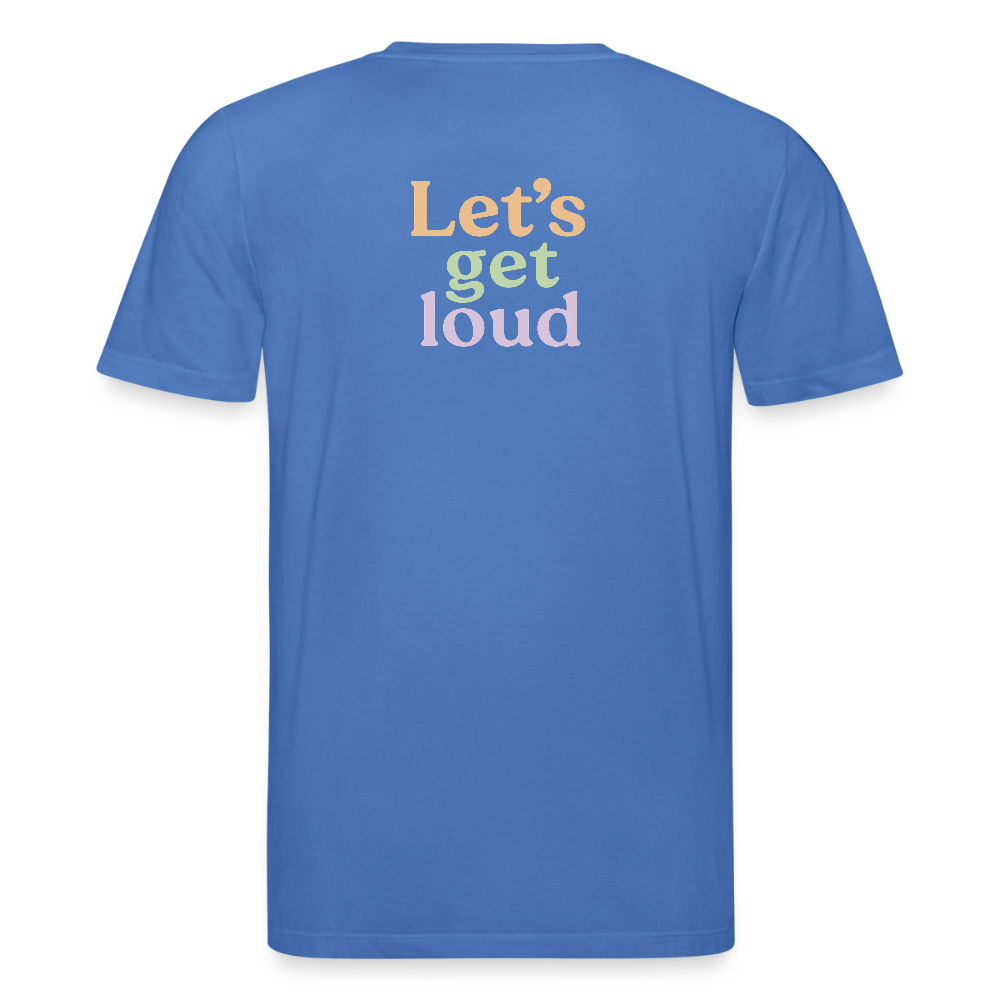 Unisex Bio-T-Shirt "Let's get loud" - Achtsames Blau