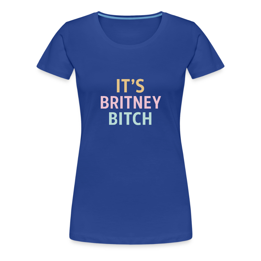 Frauen Premium T-Shirt "britney bitch" - Königsblau