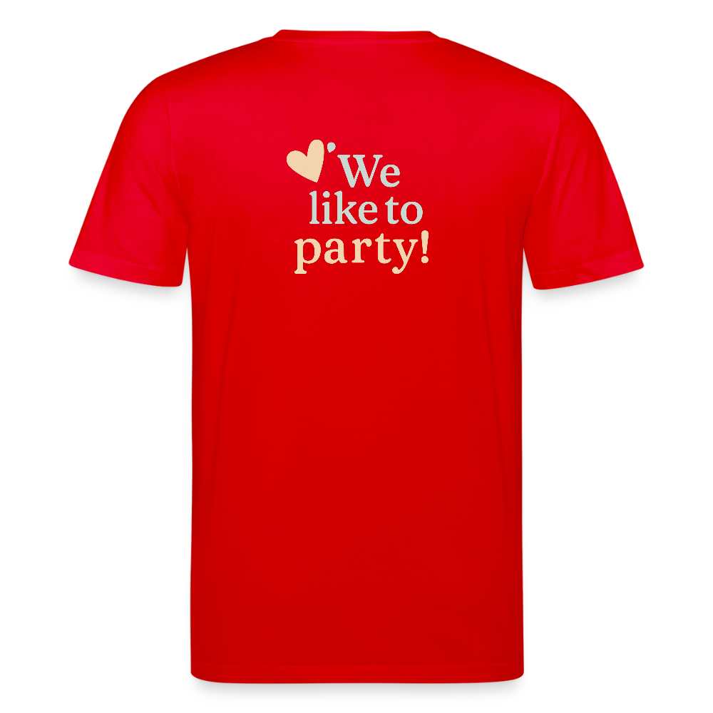 Unisex Bio-T-Shirt "We like to party!" - Rot
