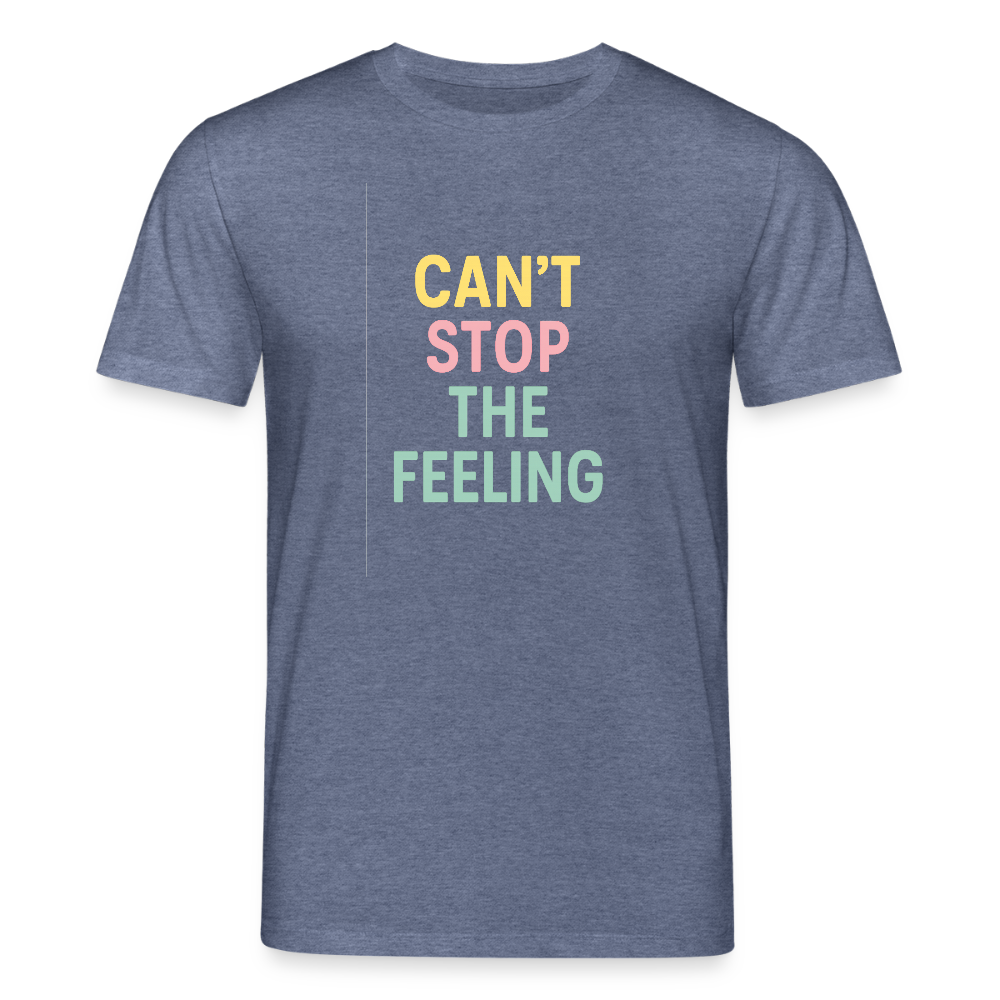 Unisex Bio-T-Shirt "can't stop the feeling" - Dunkelblau meliert