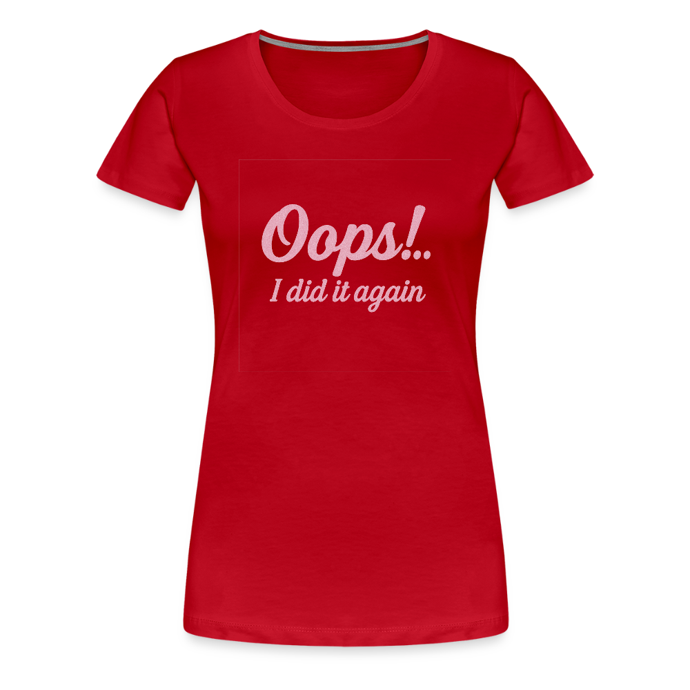 Frauen Premium T-Shirt "Oops"" - Rot