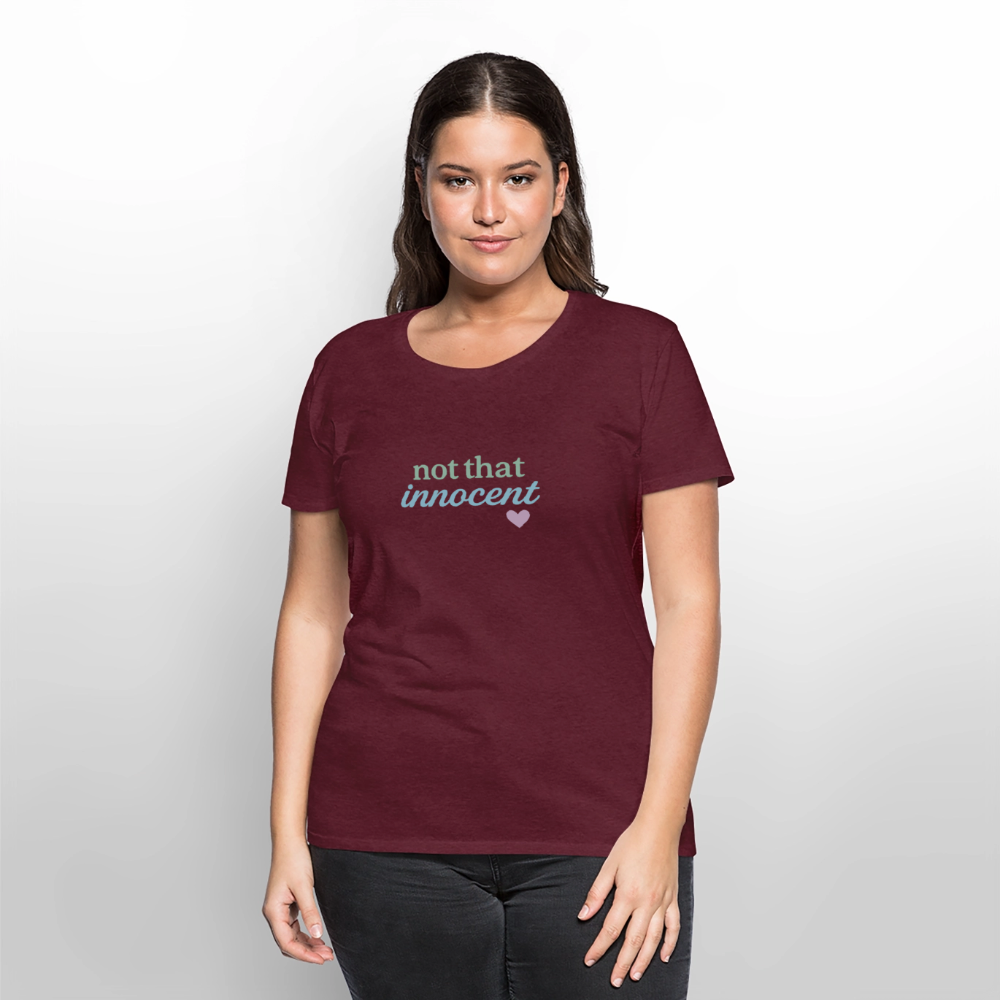 Frauen Premium T-Shirt "not that innocent" - Burgunderrot