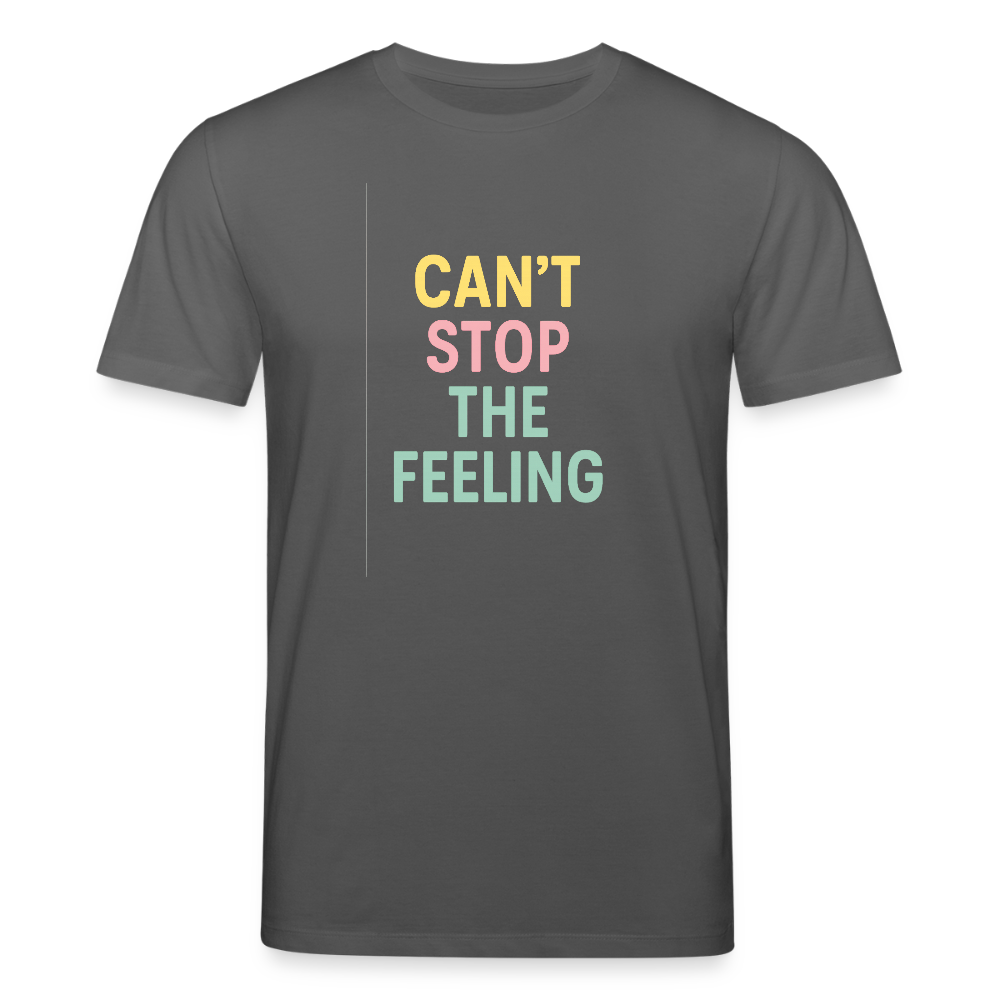 Unisex Bio-T-Shirt "can't stop the feeling" - Anthrazit