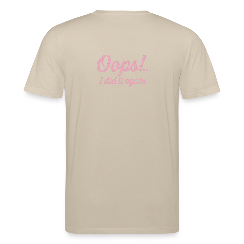 Unisex Bio-T-Shirt "Oops! I did it again" - Beige