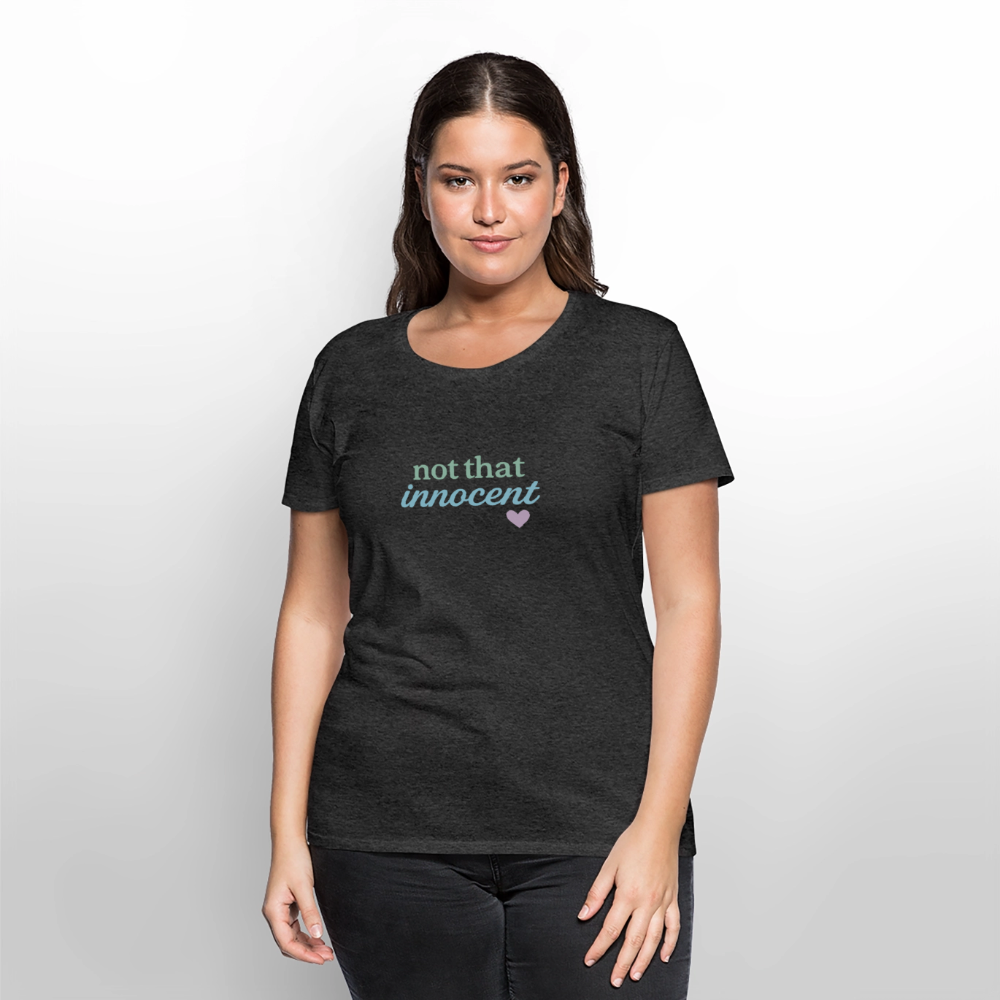 Frauen Premium T-Shirt "not that innocent" - Anthrazit meliert