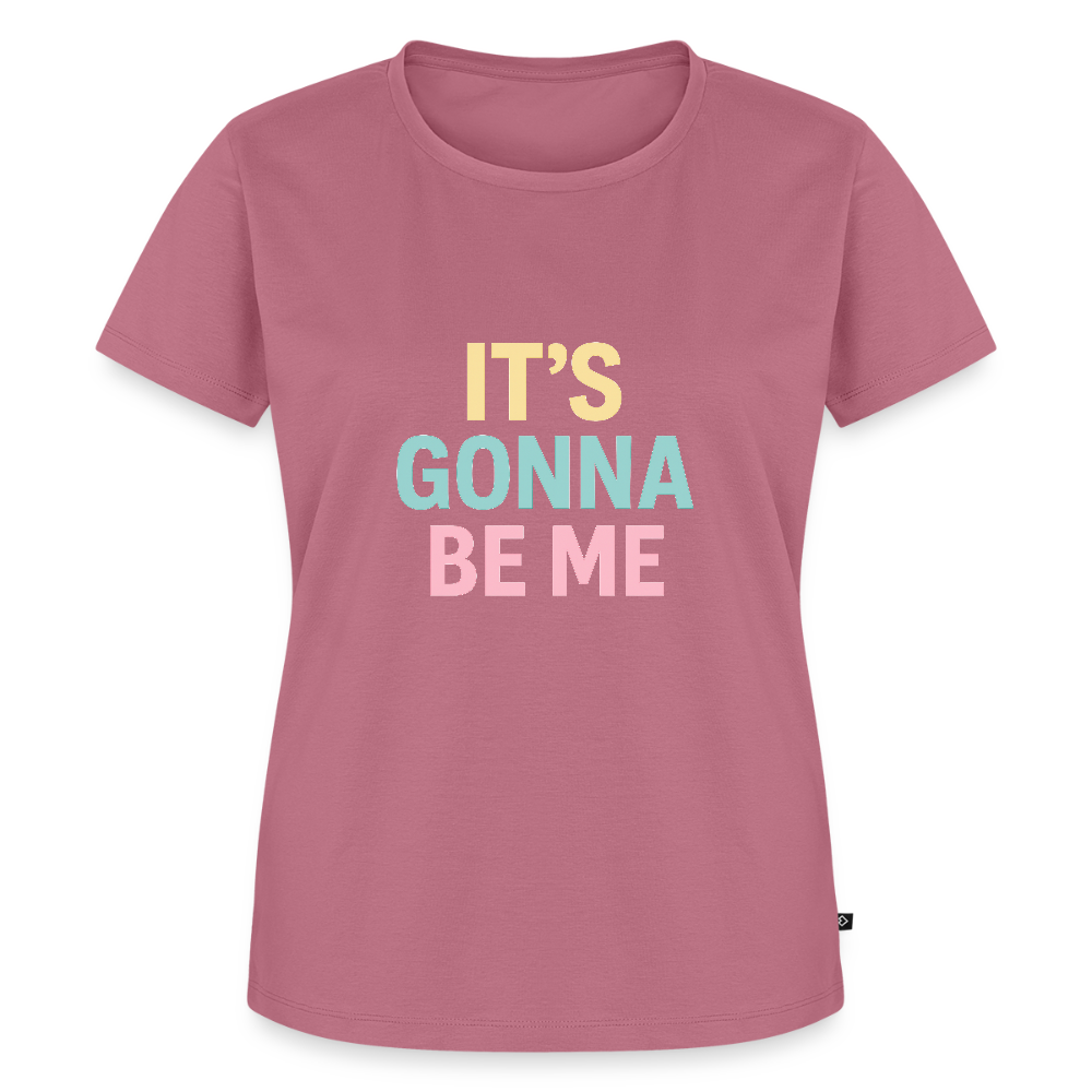 Frauen Premium T-Shirt "gonna be me" - Mauve