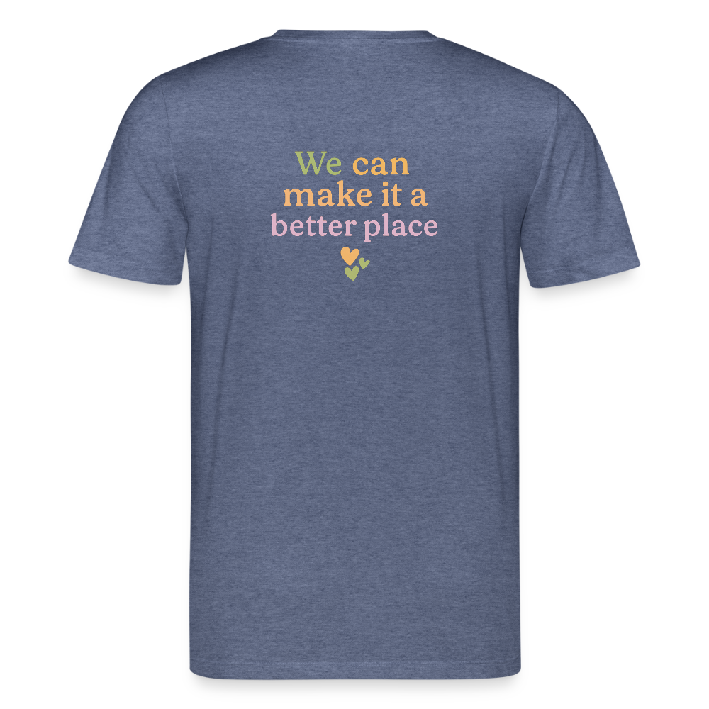 Unisex Bio-T-Shirt "we can make ita better place" - Dunkelblau meliert
