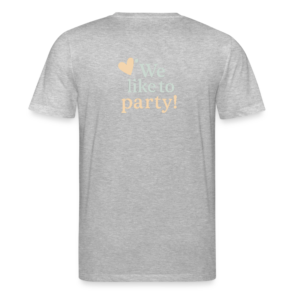 Unisex Bio-T-Shirt "We like to party!" - Grau meliert