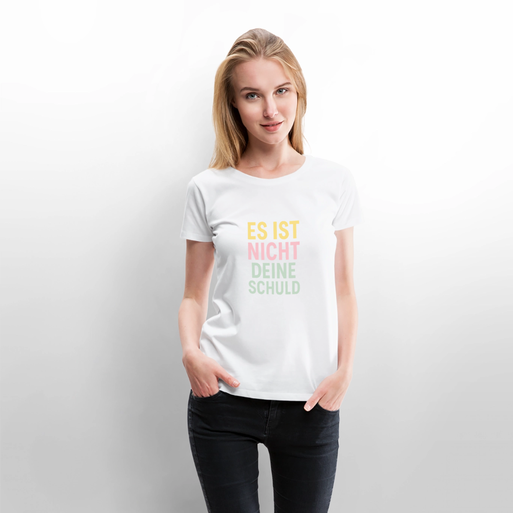 Frauen Premium T-Shirt "nicht deine Schuld" - Weiß