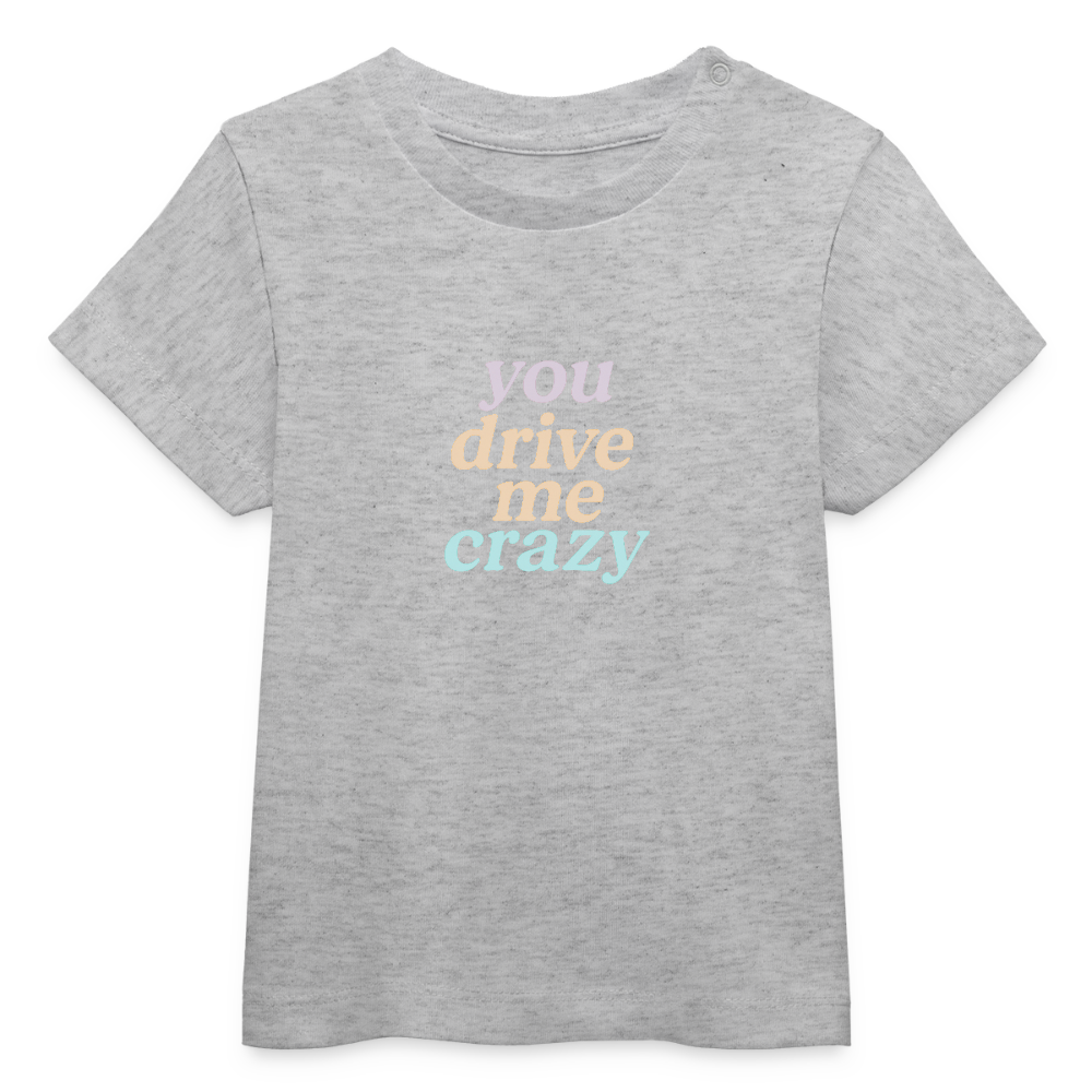 Baby Bio-T-Shirt "you drive me crazy" - Grau meliert